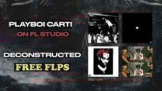 Playboi Carti FL Studio remake pack (Free FLPs)