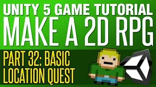 Unity RPG Tutorial #32 - Basic Location Quest