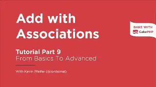 CakePHP 4 Tutorial 2022 - Add with Associations (Part 9)