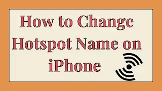 How to Change Hotspot Name on iPhone 2022-2023.