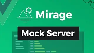 Mirage JS with Vue