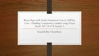 Razor Pages with EF Core in ASP Net Core Handling Concurrency Conflicts 8 of 8   Section 3