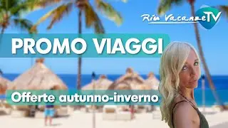 offerte di viaggio autunno inverno 2024-2025