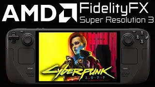 FSR 3.0 Steam Deck OLED Cyberpunk 2077 Frame Generation | SteamOS 3.5