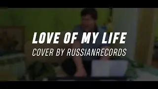 Queen - Love Of My life (Piano cover на Русском by RussianRecords)