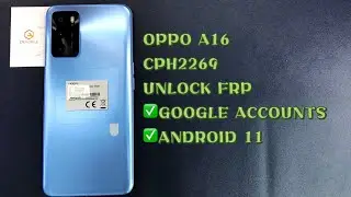 OPPO A16｜CPH2269 UNLOCK FRP ANDROID 11 ｜GOOGLE ACCOUNT｜BY UMT DONGLE