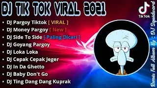 DJ PARGOY TIKTOK VIRAL TERBARU 2021 || DJ MONEY PARGOY