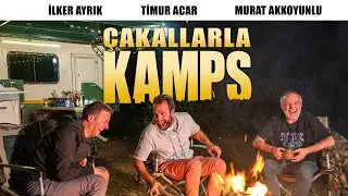 Çakallarla KAMPS / İlker AYRIK - Murat AKKOYUNLU - Timur ACAR / Arazi Modu