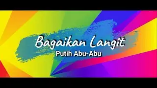 Bagaikan Langit - Putih Abu-Abu (Lirik)