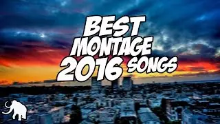 BEST MONTAGE SONGS 2016 (NO-COPYRIGHT) (TRAP, RAP AND MORE)