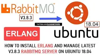 How To Install and Manage Latest v3.8.3 RabbitMQ Server and Erlang on Ubuntu 18.04 LTS, Debian