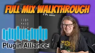 Full Mix Walkthrough Using Plugin Alliance