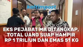 [FULL]  Kejagung Tangkap Eks Pejabat MA, Total Uang Suap Hampir Rp1 Triliun dan Emas 51 Kg