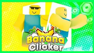 🍌 Banana Clicker - ROBLOX NEW RELEASE GAME JUNE 2024 😻