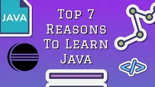 Top 7 Reasons to Learn Java in 2022 | Why you should learn java in 2022?