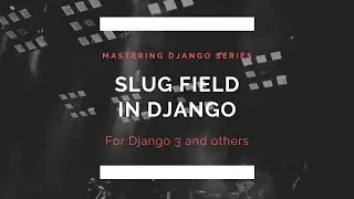 Adding SlugField In Django 4 | Unique slug generator | Django Signals