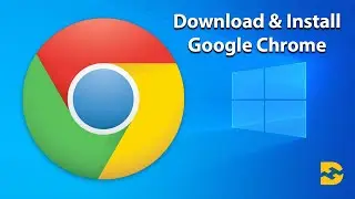 Download & Install Google Chrome in 2023 | Windows 10