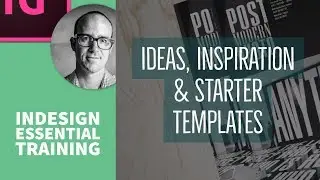 Ideas, Inspiration & starter templates - InDesign Essential Training [20/76]