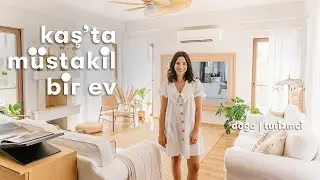 Daire Turu: Kaşta Aydınlık ve Yalın Bir Ev