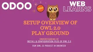 Overview Of Setting Up Odoo OWL 2 Playground Locally | Odoo Web Library Tutorial