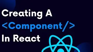 React For Beginners  5 : Creating A Component In React