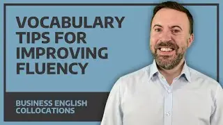 Vocabulary Tips For Improving Fluency