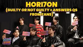 SCENEZONE: HORI7ON (Guilty or Not Guilty + Answers Qs from fans)