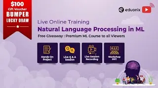 Live Training - Natural Language Processing in Machine Learning | 3 Hour Training | Q & A | Eduonix