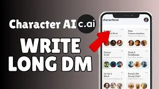 How to Write Long DM in Character Ai 2024?