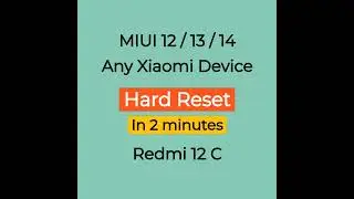 Redmi 12C Hard Reset MIUI 13 & 14 | Any Xiaomi Redmi Hard Reset Android 13 & 14 | Factory Reset