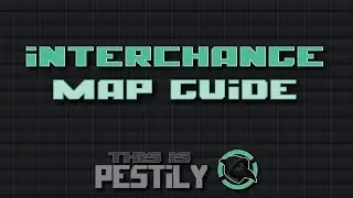 Interchange Map Guide - Escape From Tarkov