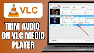 How To Trim Audio On VLC Media Player