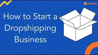 How to Start a Dropshipping Business