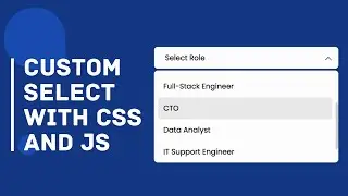 Create a Custom Select Menu With CSS & JavaScript [ Project 34 ]