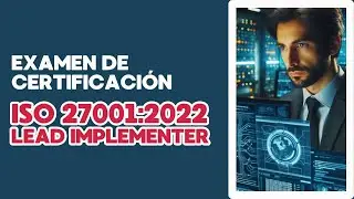 +40 Preguntas Resueltas ISO 27001 Lead Implementer🌐