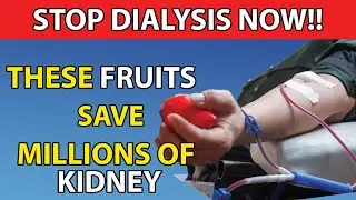 Top 3 Fruits That Detoxed Millions of Kidneys and Prevented Dialysis | Kidney Stones