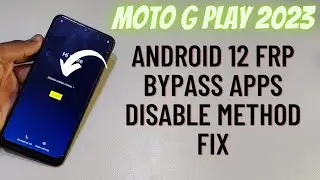 Moto G Play 2023 Frp Bypass Android 12 Apps Disabled Method Fix Without Pc