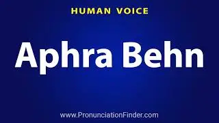 How To Pronounce Aphra Behn