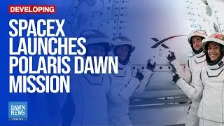 SpaceX Prepares for Historic Private Spacewalk Mission | Dawn News English