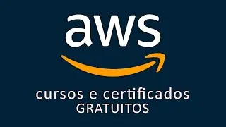 CURSOS GRÁTIS E COM CERTIFICADO DA AMAZON (AWS)