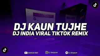 DJ India Mashup Kaun Tujhe Thailand Style Viral Tiktok Terbaru❗ (DJ Amarcm)