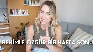 HÜZÜNLERİ EVDE BIRAKTIM🤪 Benimle Özgür Bir Hafta Sonu 👯‍♀️  #vlog