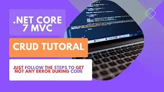 Asp DotNet Core 7 MVC CRUD | Code First Approach|No Voice 🔇| Do Your device voice off