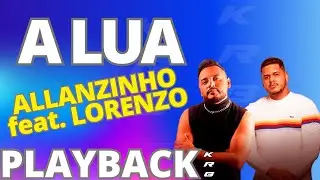 A LUA   ALLANZINHO feat  LORENZO   PLAYBACK KARAOKE DEMONSTRAÇÃO