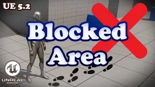 Blocked Area Tutorial - Unreal Engine 5.2