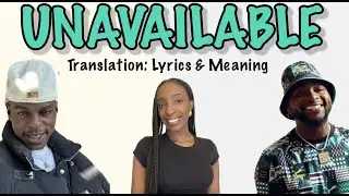 Davido ft Musa Keys - Unavailable (Afrobeats Translation: Lyrics and Meaning)