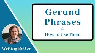 Gerund Phrases