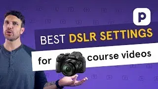 Best DSLR settings for online course videos (ISO, shutter speed, f-stop, and more)