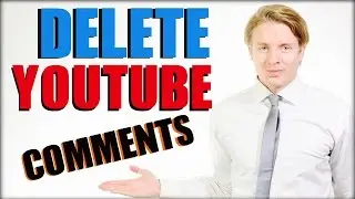 How to Delete Youtube Comments 2016