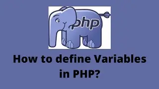 How to define Variables in PHP?